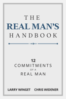 The Real Man's Handbook: 12 Commitments of a Real Man 1641463597 Book Cover