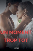 Un moment trop tôt (French Edition) B0F5HZ7RXV Book Cover