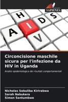Circoncisione maschile sicura per l'infezione da HIV in Uganda (Italian Edition) 6208602394 Book Cover