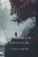 At Mill Brook (Adventure) B0DPD4SY44 Book Cover