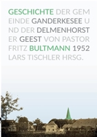 Ganderkesee's Geschichte: Die Geschichte der Gemeinde Ganderkesee und der Wildeshauser Geest (German Edition) 3696390216 Book Cover