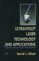 Ultraviolet Laser Technology and Applications 0122370708 Book Cover