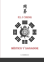 El I Ching místico y sanador 1471756440 Book Cover