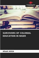 Survivors of Colonial Education in Niger 6209649076 Book Cover