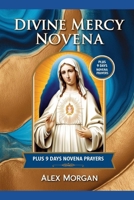 Divine Mercy Novena: Plus 9 days Novena Prayers B0DYYK55PP Book Cover