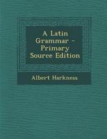 A Latin Grammar 1145197361 Book Cover