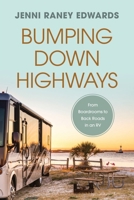 Bumping Down Highways: From Boardrooms to Back Roads in an RV 1642932078 Book Cover