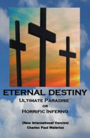 Eternal Destiny - Ultimate Paradise or Horrific Inferno 1736390708 Book Cover
