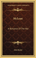 McLean: A Romance Of The War 0548458049 Book Cover