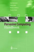 Pervasive Computing Handbook 3540671226 Book Cover