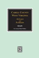 Cabell County, West Virginia Annals and Families. 0893089508 Book Cover