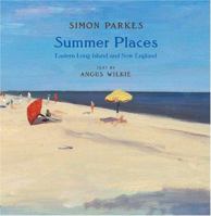 Summer Places: Eastern Long Island and New England 0865651612 Book Cover