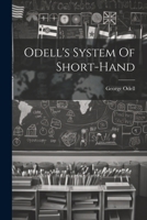 Odell's System Of Short-hand 102054841X Book Cover