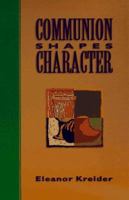 Communion Shapes Character 0836190645 Book Cover