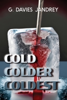 Cold, Colder, Coldest 1611794242 Book Cover
