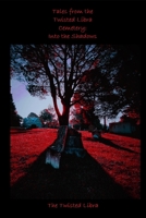Tales from the Twisted Libra Cemetery: Into the Shadows B0BHK7NH1L Book Cover