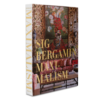Maximalism: By Sig Bergamin 1614287589 Book Cover