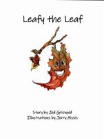 Leafy the Leaf: a Children's Book 1959957058 Book Cover