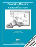 Parametric Modeling with Autodesk Inventor 2011 1585035580 Book Cover