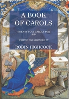 A Book of Carols: Twenty Four Carols for SAB B0CV467FKX Book Cover