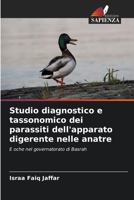 Studio diagnostico e tassonomico dei parassiti dell'apparato digerente nelle anatre (Italian Edition) 6208359279 Book Cover