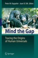 Mind the Gap: Tracing the Origins of Human Universals 3642027245 Book Cover