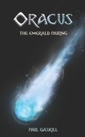 Oracus: The Emerald Pairing 191613467X Book Cover