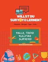 Willst du Suryoyo lernen?: - Beispiele - ?bungen - Tipps - Tricks - 9180077749 Book Cover