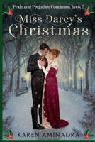 Miss Darcy's Christmas (Pride & Prejudice Continues, #5) 1790122791 Book Cover