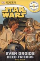 Star Wars Even Droids Need Friends 1465401822 Book Cover