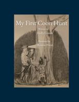 My First Coon Hunt (The My Books) 1972663003 Book Cover