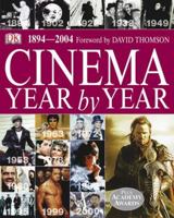 Cinema Year by Year 1894-2006 (Cinema Year By Year) 0756605083 Book Cover