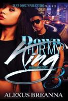 Down For My King 3 1974506916 Book Cover