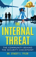 The Internal Threat: The Community Behind the Security Checkpoint: The Community Behind the Checkpoint 0999679112 Book Cover