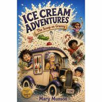 Ice Cream Adventures: The Scoop on Granny B0H8XS7F6Y Book Cover