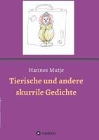 Tierische und andere skurrile Gedichte 3748203063 Book Cover