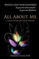 All about Me: Career/Work Decision Making 1542331501 Book Cover