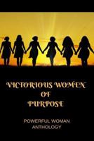 Victorious Women Of Purpose 1720921253 Book Cover