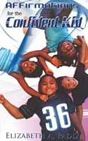 Affirmations for the Confident Kid 1503154009 Book Cover