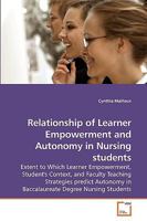 Relationship of Learner Empowerment and Autonomy in Nursing students 3639249747 Book Cover
