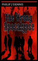 The Wrong Apocalypse B08WV3PQ72 Book Cover