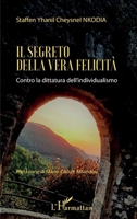 Il segreto della vera felicità: Contro la dittatura dell'individualismo (French Edition) 2343231338 Book Cover