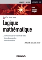 Logique mathématique, tome 2 : Fonctions récursives, théorème de Gödel, théorie des ensembles 2100807706 Book Cover