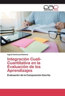 Integración Cuali-Cuantitativa en la Evaluación de los Aprendizajes: Evaluación de la Composición Escrita 6200398224 Book Cover