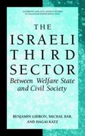 The Israeli Third Sector: Between Welfare State and Civil Society (Nonprofit and Civil Society Studies) 030648028X Book Cover