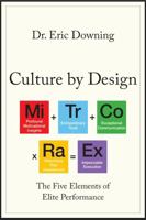 Culture by Design: The Five Elements of Elite Performance B0FCCNFX87 Book Cover