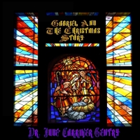 Gabriel and the Christmas Story (Christian Christmas) 1711761672 Book Cover