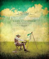 Paint and Canvas: A Life of T. C. Steele 0871952955 Book Cover