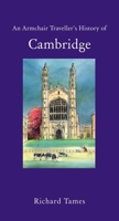 An Armchair Traveller's History of Cambridge 190797377X Book Cover