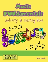 Music FUNdamentals: Activity & Coloring Book B0BMT399NW Book Cover